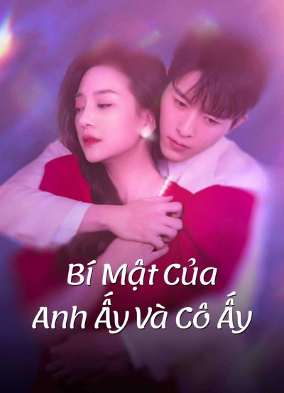 Bí Mật Của Anh Ấy Và Cô Ấy 2023